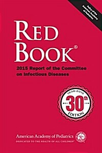 Red Book 2015: Report of the Committee on Infectious Diseases (Paperback, 30)