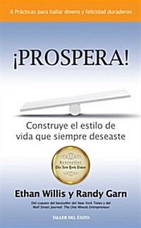 Prospera: Construye El Estilo de Vida Que Siempre Deseaste (Paperback)