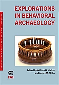 Explorations in Behavioral Archaeology (Paperback)