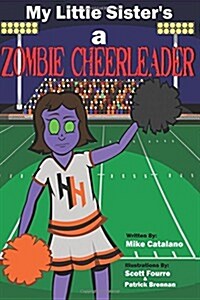 My Little Sisters a Zombie Cheerleader (Paperback)