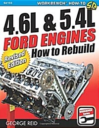 4.6l & 5.4l Ford Engines - Revised: How to Rebuild - Revised Edition (Paperback, Revised)