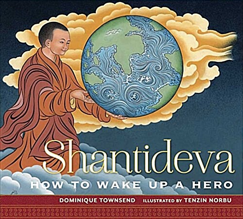 Shantideva: How to Wake Up a Hero (Hardcover)