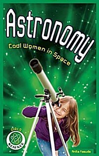 Astronomy: Cool Women in Space (Hardcover)
