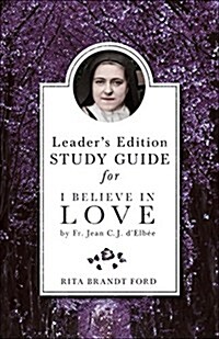 I Believe in Love Leaders Edition (Paperback)