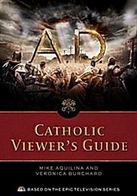 A.D. the Bible Continues: Catholic Viewers Guide (Paperback)