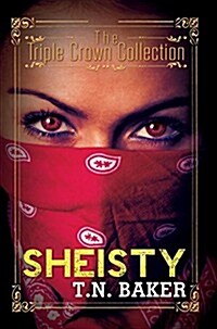 Sheisty: Triple Crown Collection (Paperback)