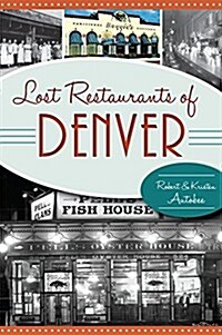 Lost Restaurants of Denver (Paperback)