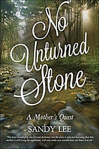 No Unturned Stone: A Mothers Quest (Paperback)