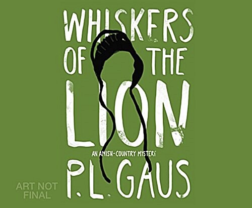 Whiskers of the Lion: An Amish-Country Mystery (MP3 CD)