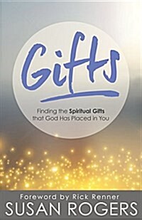 Gifts: Finding the Spiritual Gifts That God Has Placed in You (Paperback)