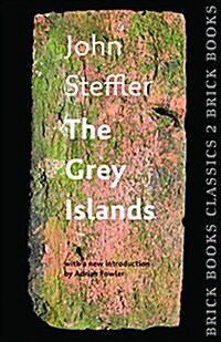 The Grey Islands: Brick Books Classics 2 (Paperback)