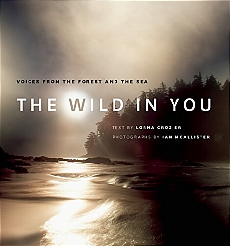 The Wild in You: Voices from the Forest and the Sea (Hardcover)