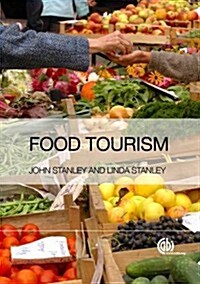 Food Tourism : A Practical Marketing Guide (Paperback)