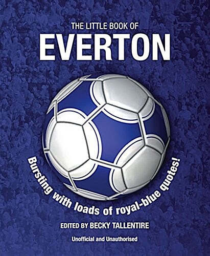 The Little Book of Everton : Bursting with loads of royal-blue quotes! (Paperback)