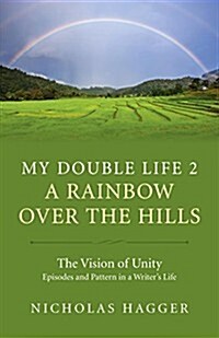 My Double Life 2 - A Rainbow Over the Hills (Paperback)