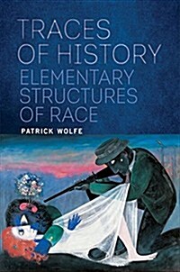 Traces of History : Elementary Structures of Race (Paperback)