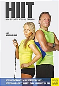 HIIT - High Intensity Interval Training : Intense Workouts - Impressive Results - Get Fit & Sexy with 20 Simple Wo (Paperback)