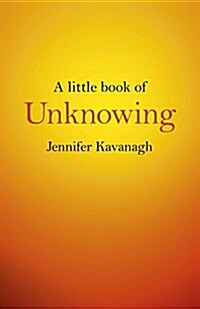 Little Book of Unknowing, A (Paperback)