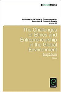 The Challenges of Ethics and Entrepreneurship in the Global Environment (Hardcover)