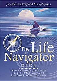 The Life Navigator Deck : Inspirational Messages to Light the Way and Empower Your Journey (Cards)