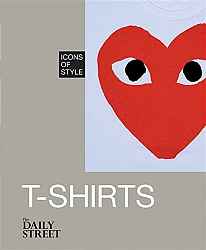 Icons of Style: T-Shirts (Hardcover)