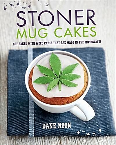 Stoner Mug Cakes (Hardcover)