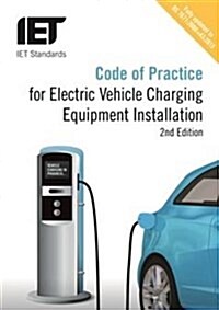 Code of Practice for Electric Vehicle Charging Equipment Installation (Paperback, 2 ed)