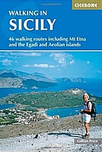 Walking in Sicily : 46 walking routes including Mt Etna and the Egadi and Aeolian islands (Paperback, 3 Revised edition)