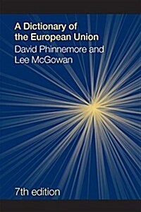 A Dictionary of the European Union (Hardcover, 7 New edition)