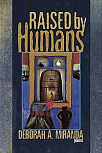 Raised by Humans: Poems (Paperback)