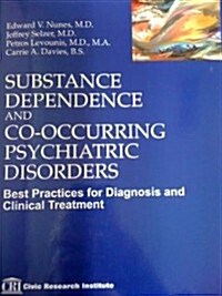 Substance Dependence and Co-Occurring Psychiatric Disorders (Paperback)