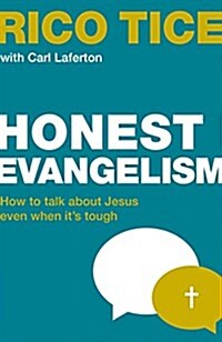 Honest Evangelism : How to Talk About Jesus Even When its Tough (Paperback)