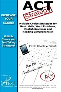 ACT Strategy: Winning Multiple Choice Strategies for the ACT Exam (Paperback)
