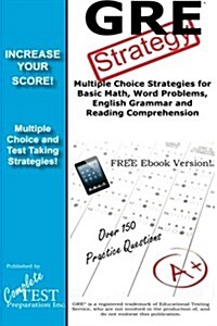 GRE Strategy: Winning Multiple Choice Strategies for the GRE Exam (Paperback)