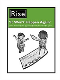It Wont Happen Again: Stories about Reunification by Parents Affected by the Child Welfare System (Paperback)