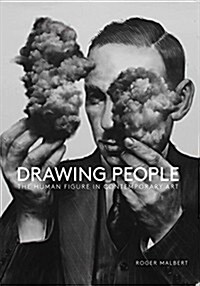 Drawing People: The Human Figure in Contemporary Art (Paperback)