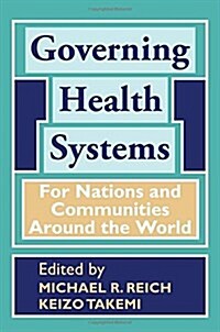 Governing Health Systems: For Nations and Communities Around the World (Hardcover)