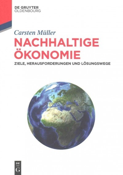 Nachhaltige ?onomie: Ziele, Herausforderungen Und L?ungswege (Paperback)