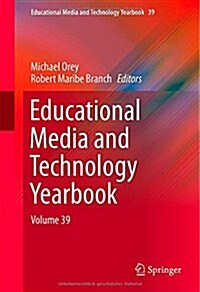 Educational Media and Technology Yearbook: Volume 39 (Hardcover, 2015)
