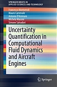 Uncertainty Quantification in Computational Fluid Dynamics and Aircraft Engines (Paperback, 2015)