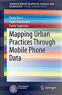 Mapping Urban Practices Through Mobile Phone Data (Paperback, 2015)