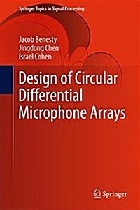 Design of Circular Differential Microphone Arrays (Hardcover, 2015)