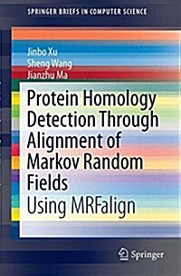 Protein Homology Detection Through Alignment of Markov Random Fields: Using Mrfalign (Paperback, 2015)