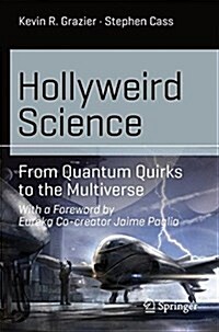 Hollyweird Science: From Quantum Quirks to the Multiverse (Paperback, 2015)