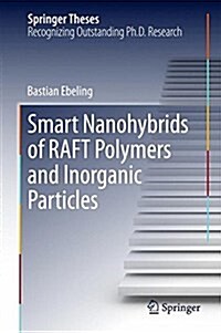 Smart Nanohybrids of Raft Polymers and Inorganic Particles (Hardcover, 2015)