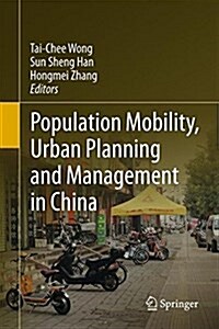 Population Mobility, Urban Planning and Management in China (Hardcover)