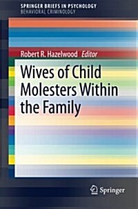 Wives of Child Molesters Within the Family (Paperback)