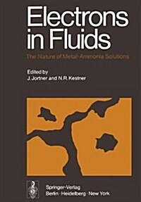 Electrons in Fluids: The Nature of Metal-Ammonia Solutions (Hardcover)