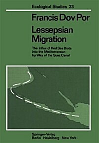 Lessepsian Migration: The Influx of Red Sea Biota Into the Mediterranean by Way of the Suez Canal (Hardcover)