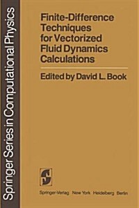 Finite-Difference Techniques for Vectorized Fluid Dynamics Calculations (Hardcover)